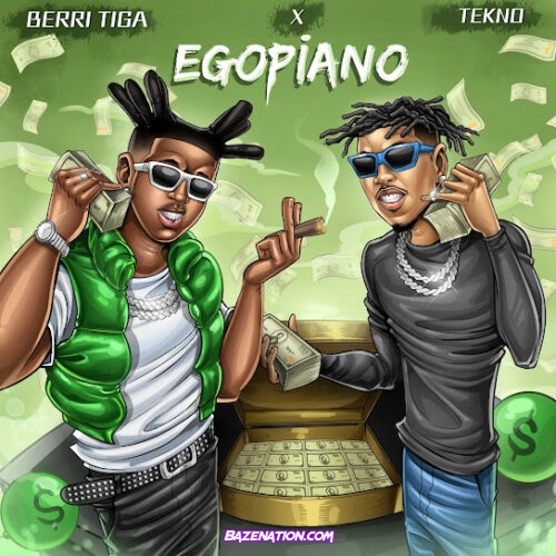 Berri-Tiga - Egopiano (feat. Tekno)
