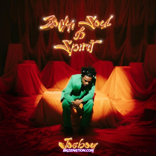 Joeboy - Body, Soul & Spirit EP ZIP